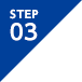 STEP 03